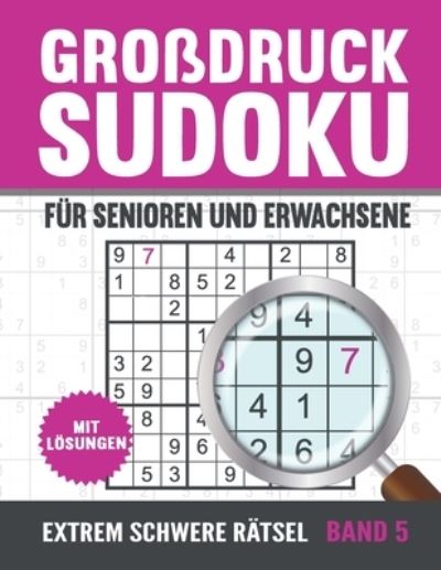 Cover for Visufactum Ratsel · Grossdruck Sudoku Fur Senioren: Extrem Schwere Sudoku Ratsel in Grosser Schrift mit Loesungen - Vol 5 (Paperback Book) (2022)