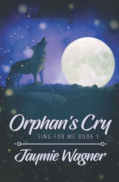 Cover for Jaymie Wagner · Orphan's Cry (Paperback Book) (2022)