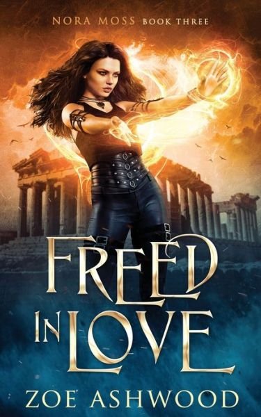 Cover for Zoe Ashwood · Freed in Love - Nora Moss (Paperback Bog) (2022)