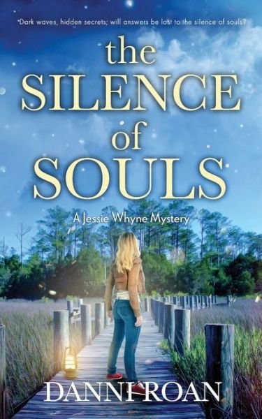 Cover for Danni Roan · The Silence of Souls: A Jessie Whyne Mystery - Jessie Whyne Mysteries (Paperback Book) (2022)