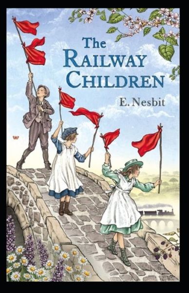 Cover for Edith Nesbit · The Railway Children Annotated (Paperback Book) (2021)