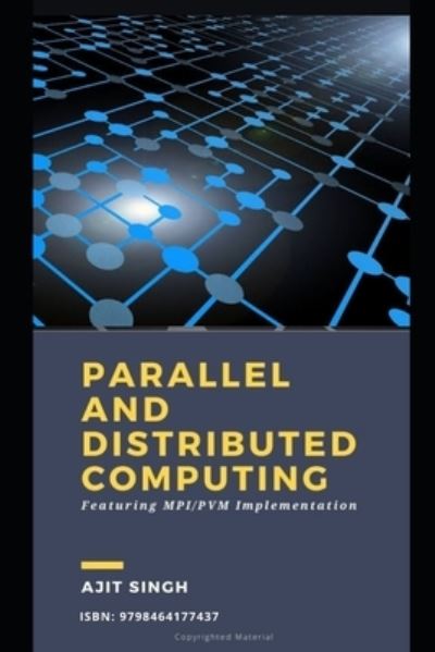 Cover for Ajit Singh · Parallel And Distributed Computing (Paperback Book) (2021)