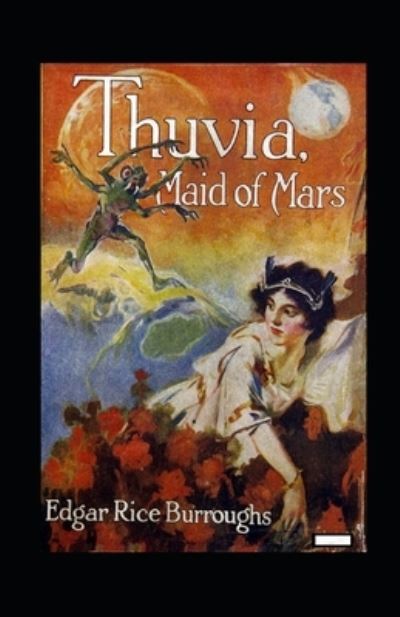 Thuvia Maid of Mars Illustrated - Edgar Rice Burroughs - Books - Independently Published - 9798483130437 - September 23, 2021