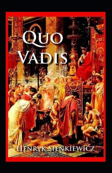 Cover for Henryk Sienkiewicz · Quo Vadis Annotated (Paperback Book) (2021)