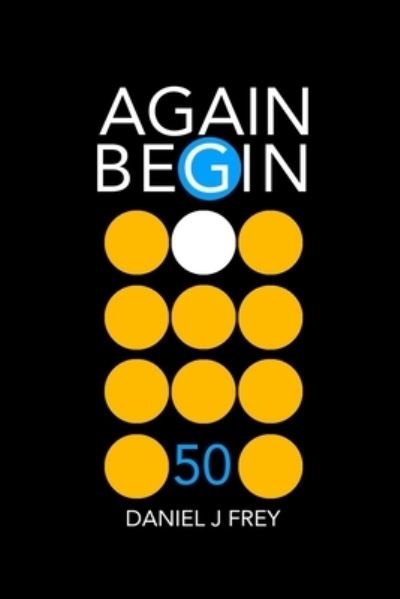 Cover for Daniel John Frey · Again Begin 50: No Place Like This - Again Begin (Paperback Book) (2021)