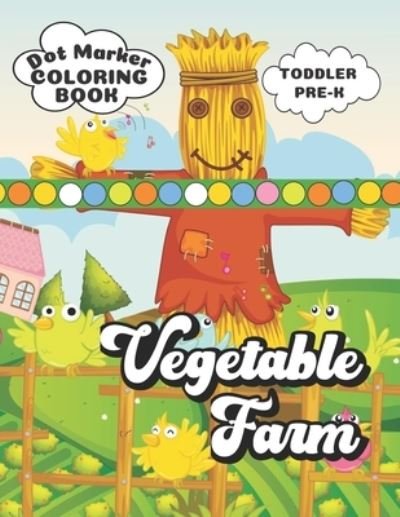 Cover for Kookaburra Publishing · Dot Marker Coloring Book Vegetable Farm (Taschenbuch) (2020)