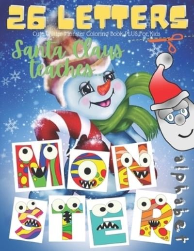Cover for 26 Letters Fun Fan · Cute Winter Monster Coloring Book PLUS For Kids. Santa Claus Teaches Alphabet. (Paperback Bog) (2020)