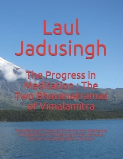 The Progress in Meditation - Laul Jadusingh - Books - Independently Published - 9798583146437 - December 18, 2020