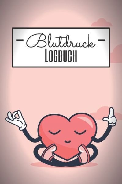 Cover for Linda Smith · Blutdruck Logbuch (Paperback Book) (2020)