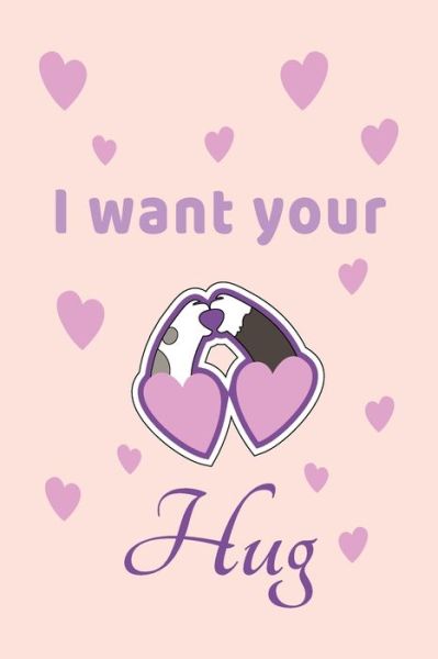 Cover for Lok Love Quotes · I want Your Hug (Pocketbok) (2020)