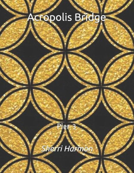 Cover for Sherri Lynne Harmon · Acropolis Bridge (Paperback Book) (2020)