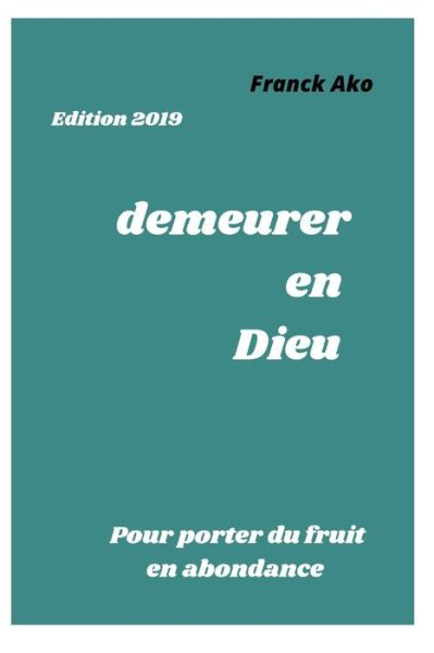 Cover for Franck Ako · Demeurer En Dieu (Paperback Book) (2019)