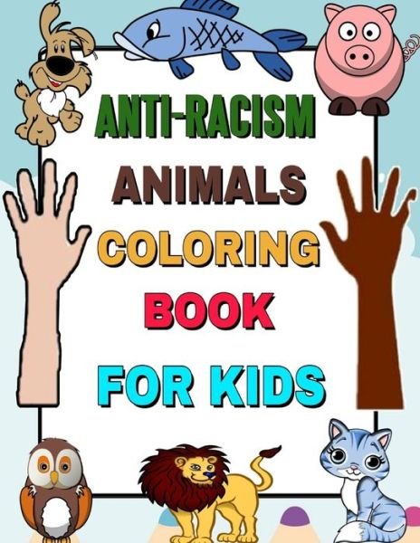 Cover for Mhela Hanela · Anti-racism Animals Coloring Book for Kids (Paperback Bog) (2020)