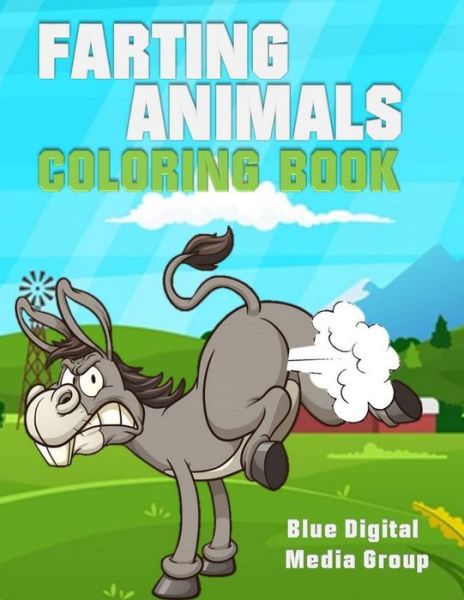 Cover for Blue Digital Media Group · Farting Animal Coloring Book for Kids (Paperback Book) (2020)