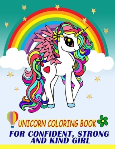 Cover for Riham Ghoneem · Unicorn Coloring Book: For Confident, Strong And Kind Girl (Paperback Book) (2020)