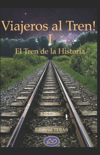 Cover for Kir Fénix Hámilton · !Viajeros al Tren! I (Paperback Book) (2020)