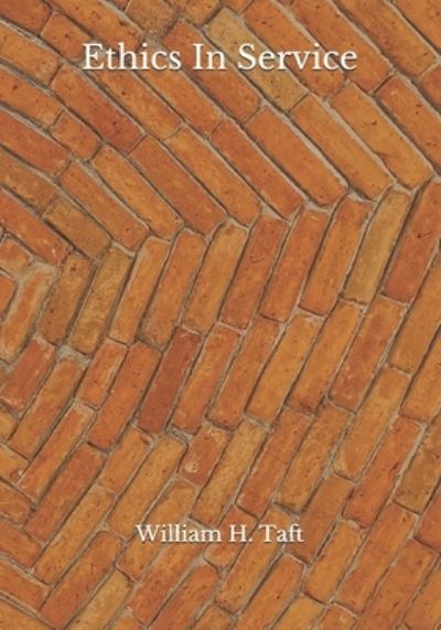 Cover for William H Taft · Ethics In Service (Paperback Book) (2020)