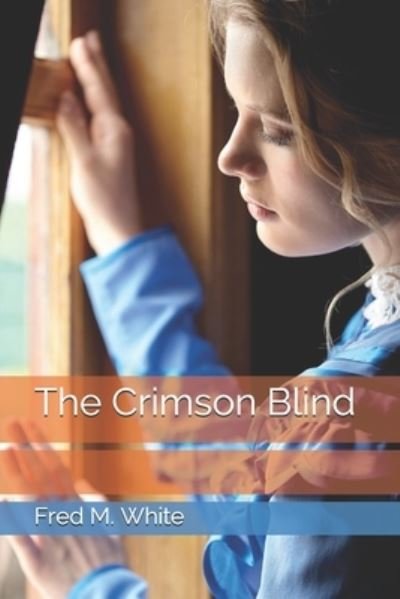 Cover for Fred M White · The Crimson Blind (Paperback Book) (2021)