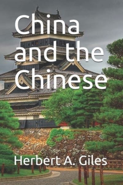 Cover for Herbert A Giles · China and the Chinese (Paperback Book) (2021)