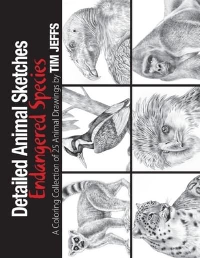 Cover for Tim Jeffs · Detailed Animal Sketches Endangered Species (Paperback Book) (2021)