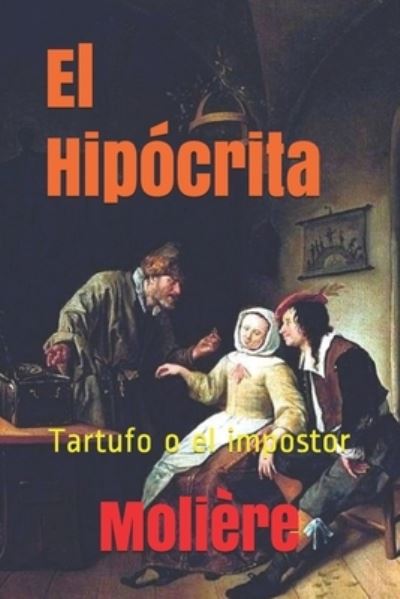 Cover for Moliere · El hipocrita: Tartufo o el impostor (Paperback Book) (2021)