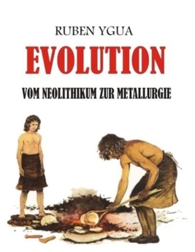 Cover for Ruben Ygua · Vom Neolithikum zur Metallurgie (Paperback Bog) (2021)