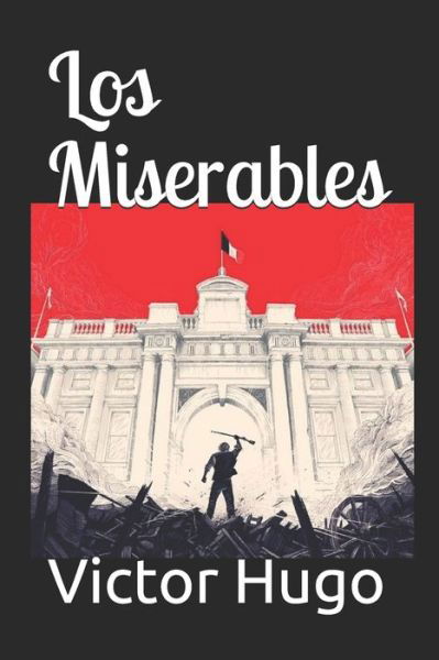 Cover for Victor Hugo · Los Miserables (Paperback Book) (2021)