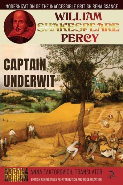 Cover for Anna Faktorovich · Captain Underwit: Volume 14: British Renaissance Re-Attribution and Modernization Series (Paperback Book) (2021)