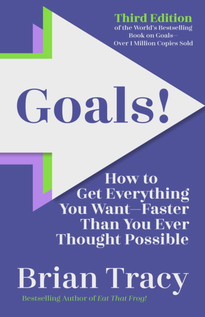 Cover for Brian Tracy · Goals! Third Edition: How to Get Everything You Want Faster Than You Ever Thought Possible (Paperback Bog) (2024)