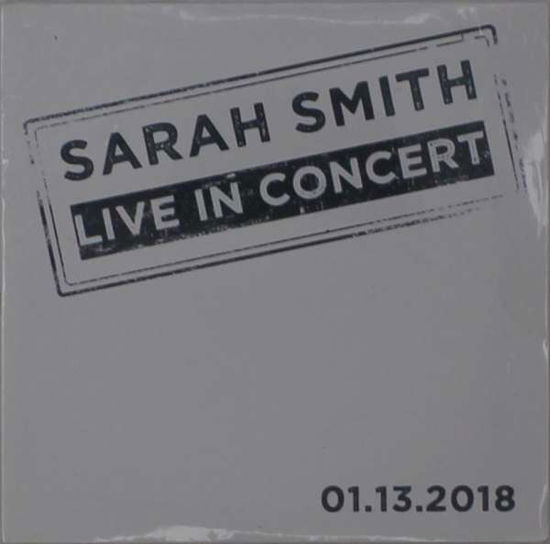 Live in Concert - Sarah Smith - Musik - Sarah Smith - 0192914401438 - 24 maj 2018