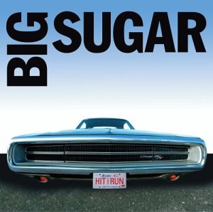 Cover for Big Sugar · Hit and Run: the Best of Big Sugar (CD) (1990)