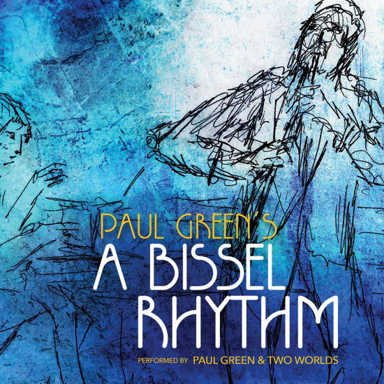 Cover for Paul Green · Bissel Rhythm (CD) (2019)