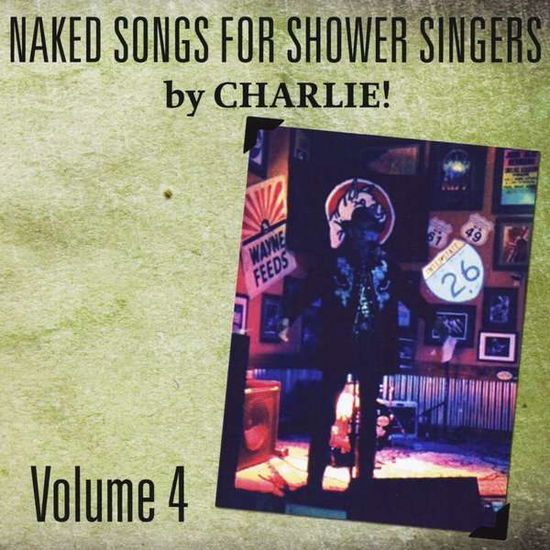 Cover for Charles Moore · Naked Songs for Shower Singers Volume Iv (CD) (2014)