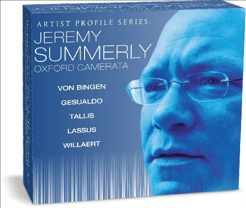 Cover for Summerly,jeremy / Oxford Camerata · Artist Profile: Jeremy Summerly (CD) (2009)