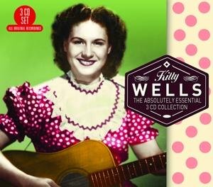 The Absolutely Essential 3 Cd Collection - Kitty Wells - Musik - BIG 3 - 0805520131438 - 31. März 2017