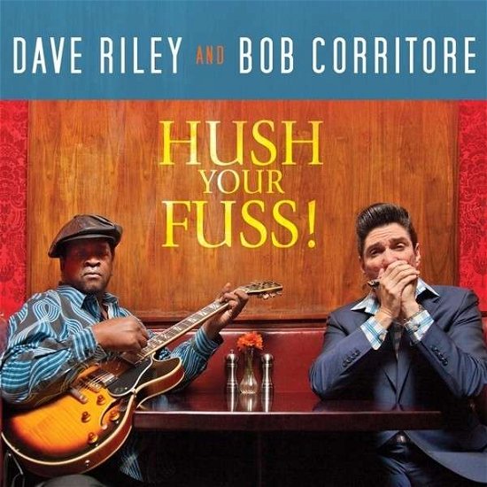 Hush Your Fuss - Riley,dave & Corritore,bob - Muziek - Southwest Musical Arts Fnd. - 0837654367438 - 17 september 2013