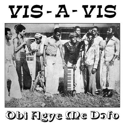 Cover for Vis-A-Vis · Obi Agye Me Dofo (LP) (2021)