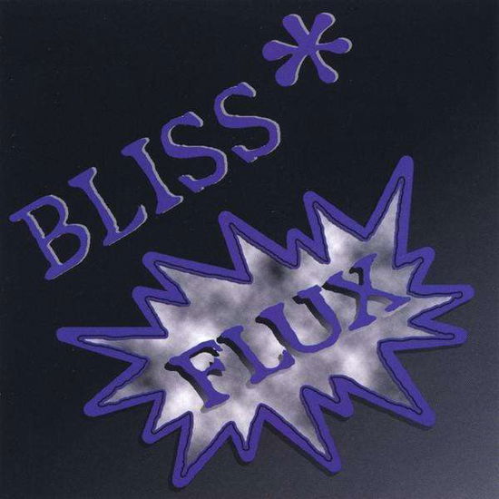 Flux - Bliss - Musikk - Birdbrain  Productions - 0884502134438 - 14. juli 2009