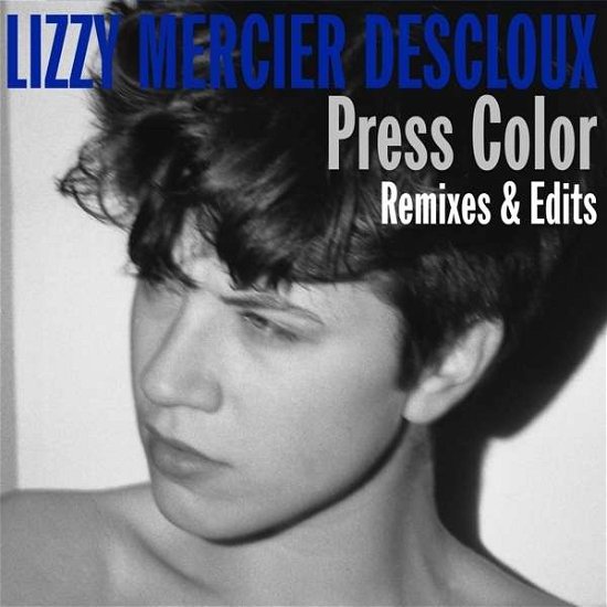 Cover for Lizzy Mercier Descloux · Press Color Remixes &amp; Edits (CD) (2016)
