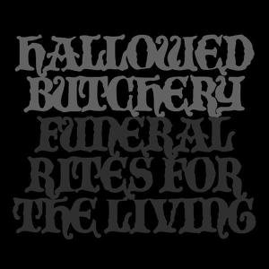 Cover for Hallowed Butchery · Funeral Rites For The Living (LP) (2010)
