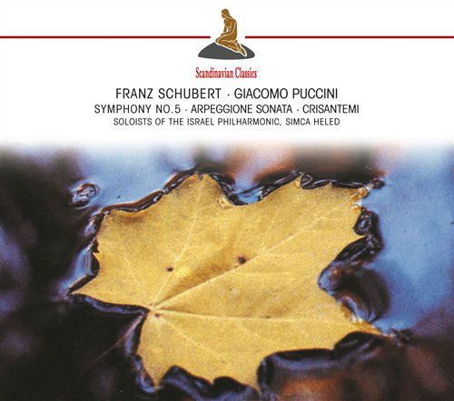 Schubert: Symphony No.5, Arpeggione Sonata / Puccini: Crisantemi - Soloists of Israel Philarmonic - Muziek - CLASSICO - 4011222205438 - 2012