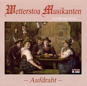 Cover for Wetterstoa Musikanten · Aufdraht (CD) (2001)