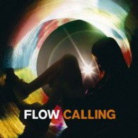 Cover for Flow · Calling (CD) [Japan Import edition] (2010)