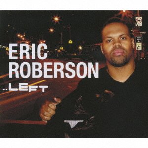 Cover for Eric Roberson · ...left (CD) [Japan Import edition] (2007)