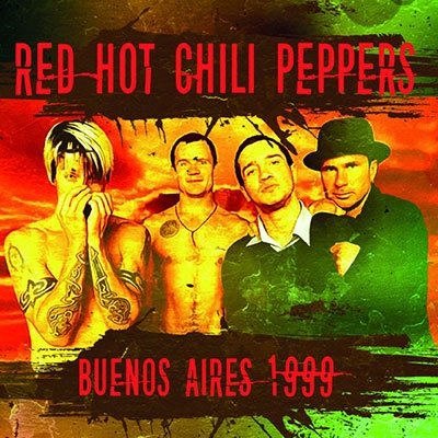 Cover for Red Hot Chili Peppers · Buenos Aires 1999 (CD) [Japan Import edition] (2022)