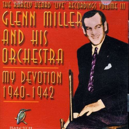 Cover for Glenn Miller · My Devotion 1940-42 (CD) (2005)