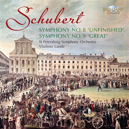 Symphonies 8 & 9 - Schubert / St Petersburg Sym Orch / Lande - Music - BRILLIANT CLASSICS - 5028421942438 - September 27, 2011