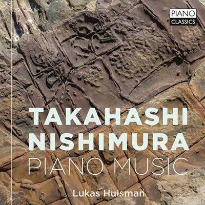 Cover for Lukas Huisman · Takahashi &amp; Nishimura: Piano Music (CD) (2023)