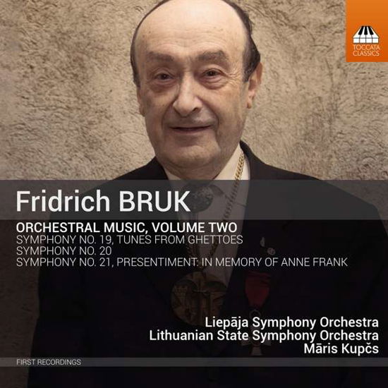 Fridrich Bruk: Orchestral Music. Volume Two - Ljepaja Symphony Orchestra - Musiikki - TOCCATA CLASSICS - 5060113445438 - perjantai 3. huhtikuuta 2020