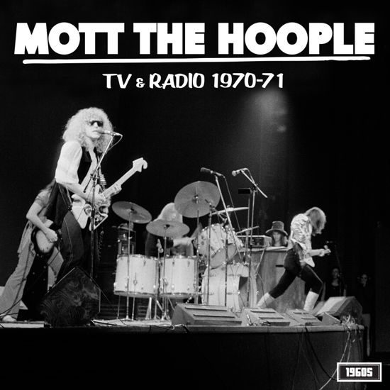Live And Radio 1970-71 - Mott The Hoople - Musik - RHYTHM AND BLUES RECORDS - 5060331753438 - 1 mars 2024